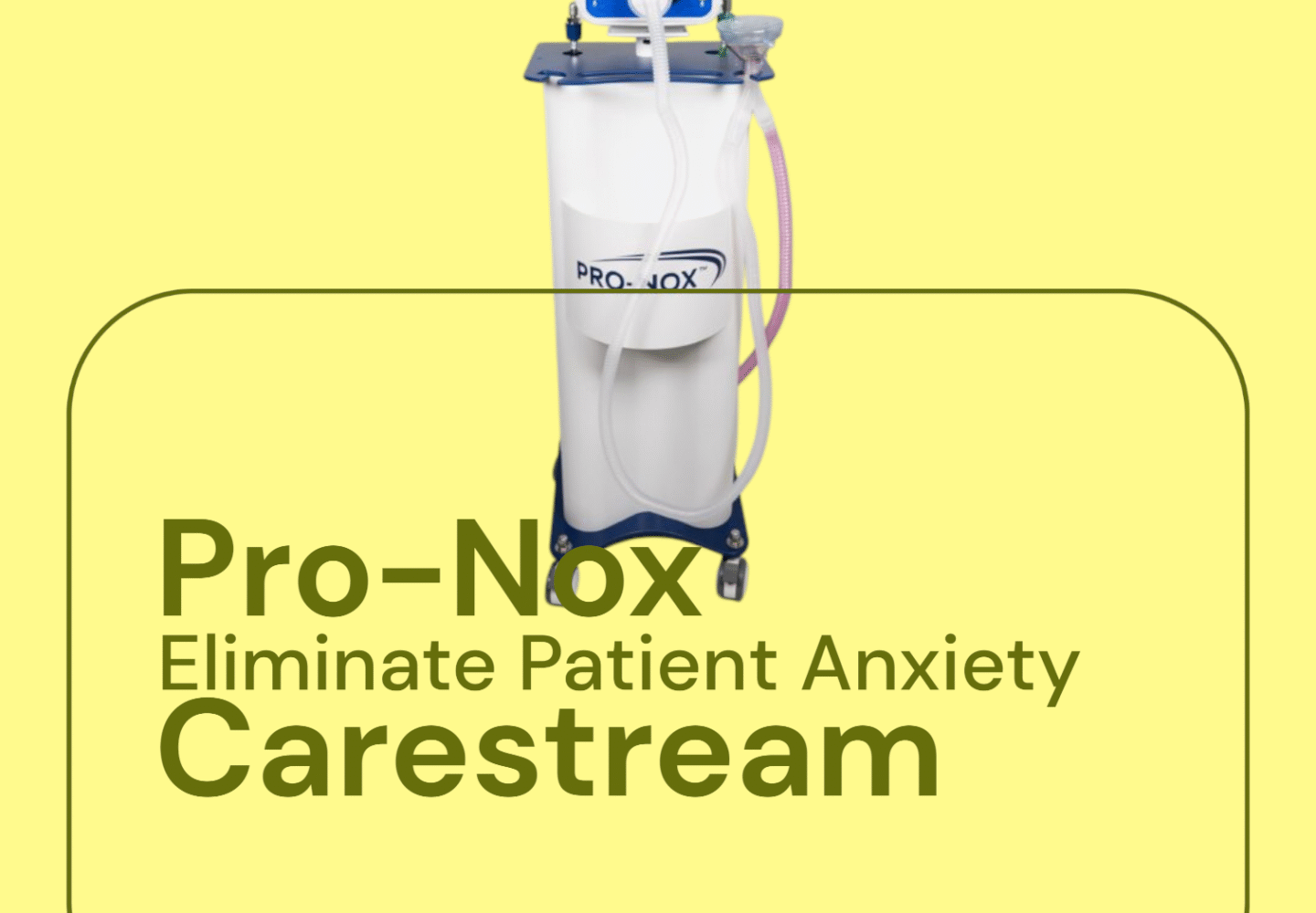 Pro-Nox Carestream Eliminate Patient Anxiety